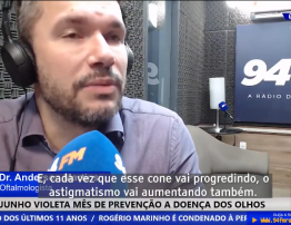 Nosso oftalmologista fala &agrave; 94 FM sobre Ceratocone.